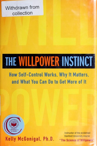 Kelly McGonigal: The willpower instinct (2012, Avery)