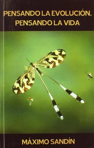 Máximo Sandín: Pensando la evolución, pensando la vida (Spanish language, 2006)