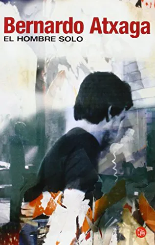 Bernardo Atxaga: El hombre solo (Spanish language, 2008)