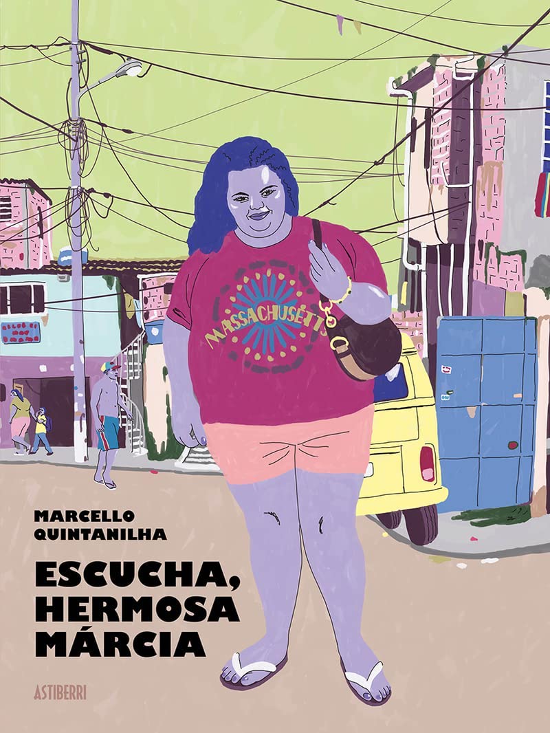Mercedes Vaquero Granados, Marcello Quintanilha: Escucha, hermosa Márcia (GraphicNovel, español language, 2022, Astiberri)