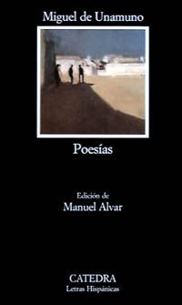Miguel de Unamuno: Poesías (Spanish language, 1997, Cátedra)