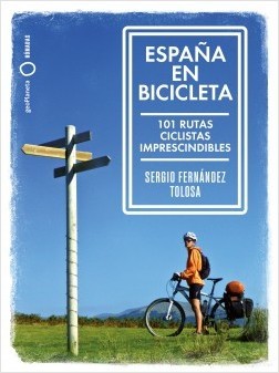 España en bicicleta: 101 rutas ciclistas imprescindibles (2020, GeoPlaneta)