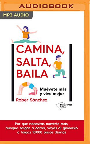 Rober Sánchez, Juan Manuel Vargas: Camina, salta, baila (AudiobookFormat, Audible Studios on Brilliance Audio, Audible Studios on Brilliance)