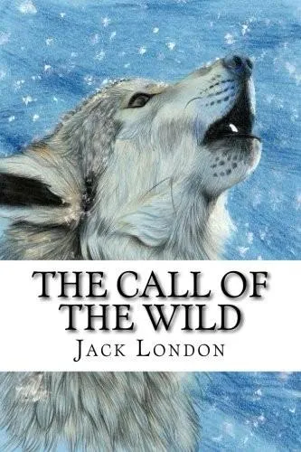 Jack London, Jack London: Call of the Wild (2017, CreateSpace Independent Publishing Platform)