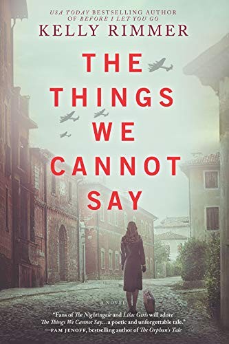 Kelly Rimmer: The Things We Cannot Say (Paperback, 2019, Graydon House)