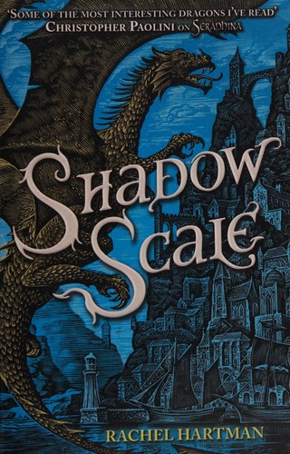 Rachel Hartman: Shadow Scale (2016, Penguin Random House)