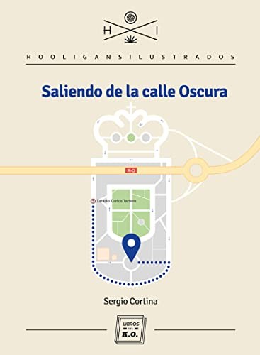 Sergio Cortina de la Fuente: Saliendo de la calle Oscura (Paperback, 2017, LIBROS DEL KO, SLL)