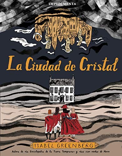 Isabel Greenberg, Lorenzo Díaz Buendía: La ciudad de cristal (Hardcover, IMPEDIMENTA, Impedimenta)