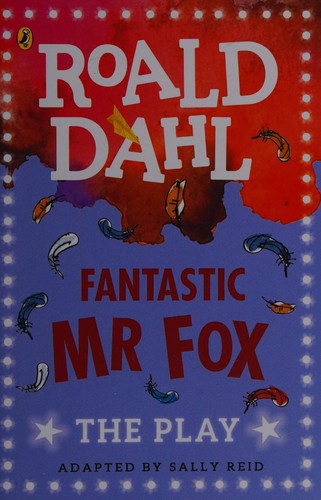 Roald Dahl, Sally Reid: Fantastic Mr Fox (2017, Penguin Books, Limited)