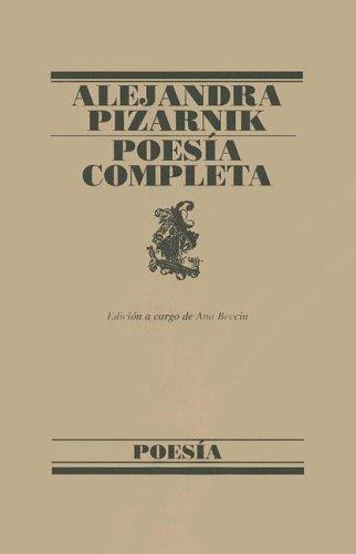 Alejandra Pizarnik: Poesía completa (Paperback, Spanish language, 2001, Lumen Espana)