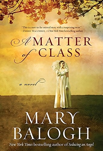 Mary Balogh: A Matter of Class (2009, Vanguard Press)