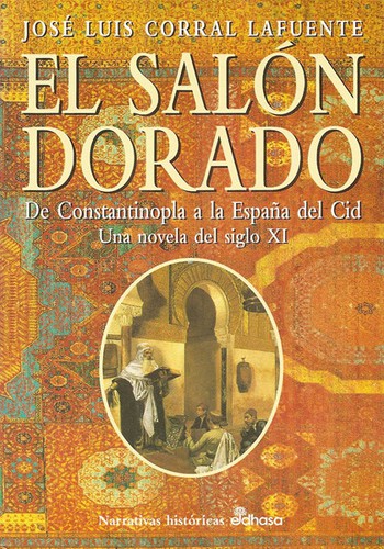 Jose Luis Corral Lafuente: El salón dorado (Hardcover, Spanish language, Edhasa)