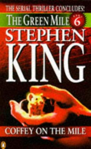 Stephen King: Coffey on the Mile (Green Mile) (1996, Penguin Books Ltd)