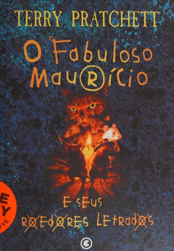 Terry Pratchett: O fabuloso Mauricio e seus roedores letrados (Portuguese language, 2004, Conrad Livros)