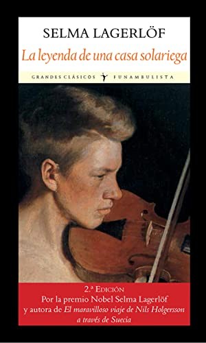 Selma Lagerlöf, Elda García-Posada: La leyenda de una casa solariega (Paperback, Editorial Funambulista)
