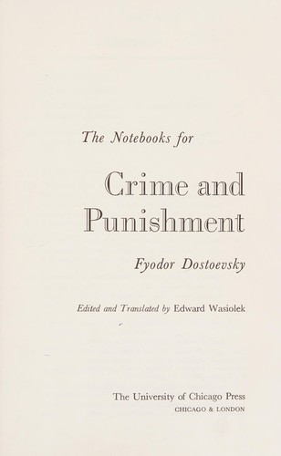 Fyodor Dostoevsky: The notebooks for Crime and punishment (1967, University of Chicago Press)