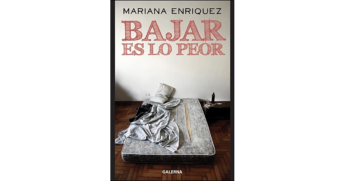 Mariana Enríquez: Bajar es lo peor (Spanish language, 1995, Espasa Calpe)