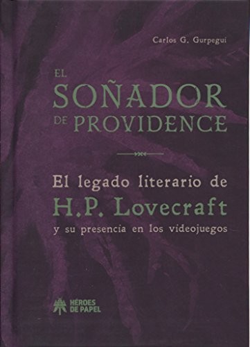 Carlos Gómez Gurpegui: El soñador de Providence (Hardcover, Héroes de Papel, HÃroes de Papel)