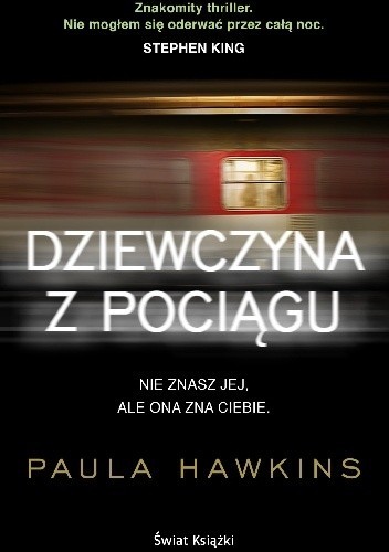 Paula Hawkins: Dziewczyna z pociągu (2015, Świat Książki)