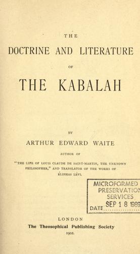 Arthur Edward Waite: The doctrine and literature of the kabalah. (1902, Theosophical Pub. Society)