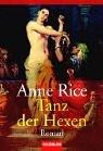 Anne Rice: Tanz der Hexen. (Paperback, 1997, Goldmann)