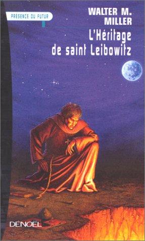 Walter M. Miller Jr., Benjamin Carré: L'héritage de saint Leibowitz (Paperback, 2000, Denoël)
