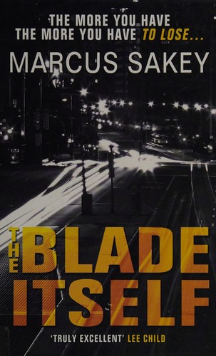 Marcus Sakey: The blade itself (2008, Charnwood)