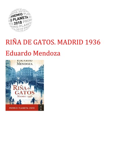 Eduardo Mendoza: Riña de gatos (Spanish language, 2010, Planeta)