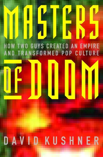 David Kushner: Masters of Doom (EBook, 2003, Random House Publishing Group)