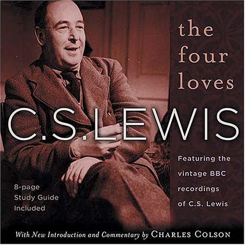 C. S. Lewis: The Four Loves (AudiobookFormat, 2004, Thomas Nelson)