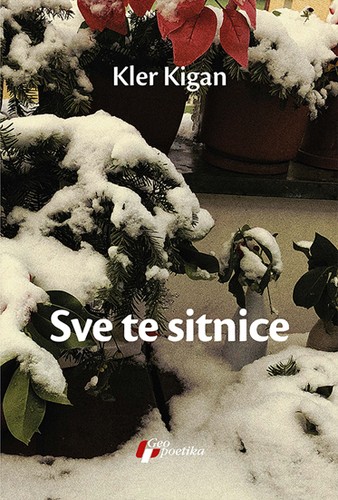 Claire Keegan: Sve te sitnice (Paperback, Serbian language, 2023, Geopoetika)