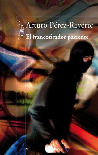 Arturo Pérez-Reverte: El francotirador paciente (2008)