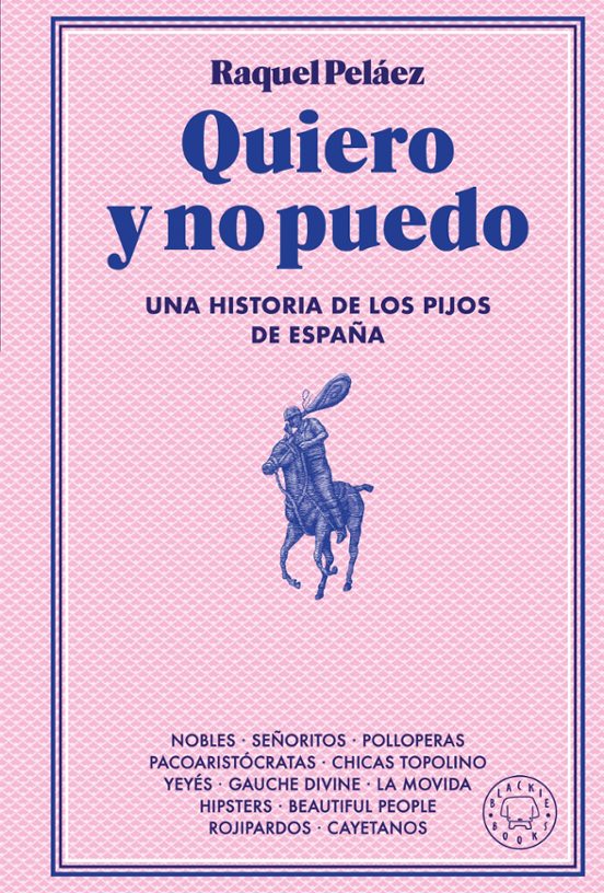 Raquel Peláez: Quiero y no puedo (Spanish language, Blackie Books)