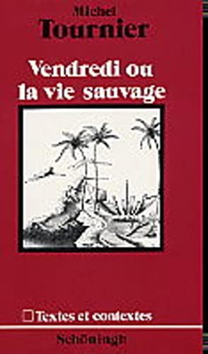 Michel Tournier, Margarete Kraft: Vendredi ou la Vie Sauvage. (Lernmaterialien) (Paperback, Schöningh im Westermann)