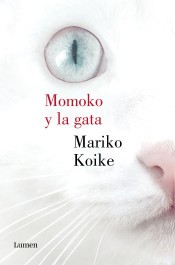Mariko Koike: Momoko y la gata (2019, Lumen)