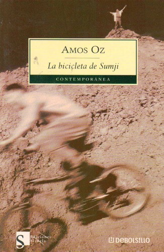 Amos Oz: La bicicleta de Sumji (Paperback, Spanish language, 2005, Siruela)