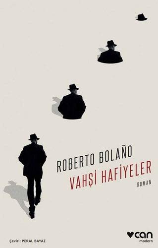 Roberto Bolaño: Vahsi Hafiyeler (Paperback, Can Yayinlari)