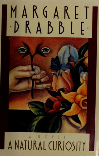 Margaret Drabble: A natural curiosity (1989, Viking)