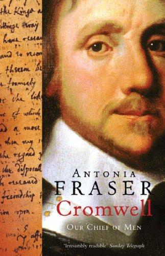 Antonia Fraser: Cromwell, Our Chief of Men (Paperback, Phoenix (an Imprint of The Orion Publishing Group Ltd ), Orion Pub Co, Phoenix)