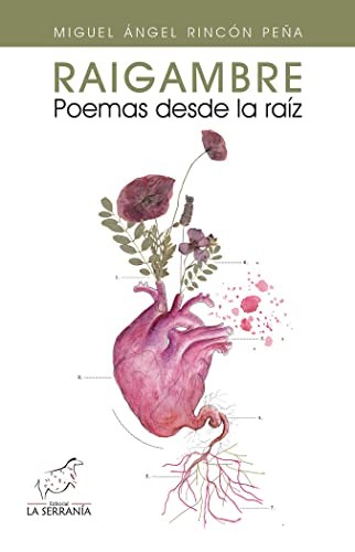 Miguel Ángel Rincón Peña: Raigambre Poemas Desde La Raiz (Paperback, Español language, 2021)