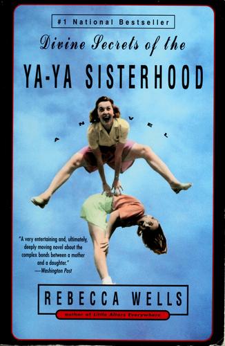 Rebecca Wells: Divine Secrets of the Ya-Ya Sisterhood (Paperback, 1997, Perennial)