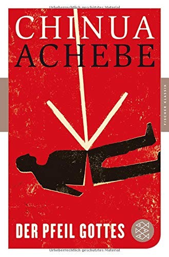 Chinua Achebe: Der Pfeil Gottes (Paperback, 2015, FISCHER Taschenbuch)