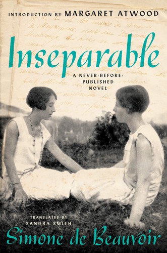 Margaret Atwood, Simone de Beauvoir, Simone de Beauvoir, Sandra Smith: Inseparable (Hardcover, 2021, Ecco)