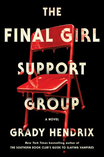 The Final Girl Support Group (Hardcover, 2021, Berkley)