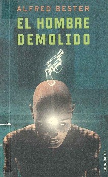 Alfred Bester: El hombre demolido (2003, Minotauro)