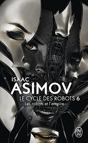 Isaac Asimov: Les Robots et l'Empire (Paperback, French language, 2001, J'ai lu)