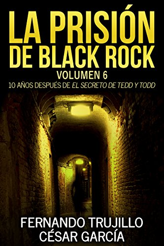 Fernando Trujillo Sanz: La prisión de Black Rock - Volumen 6 (EBook, Español language, 2015, El desván de Tedd y Todd)