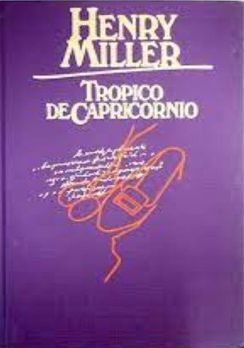 Henry Miller: Trópico de Capricornio (Hardcover, Spanish language, 1978, Círculo de Lectores)