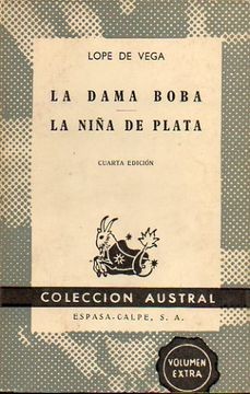 Lope de Vega: La dama boba / La niña de plata (Spanish language, 1964, Espasa-Calpe)