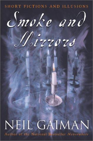 Joe R. Lansdale, William Peter Blatty, Kealan Patrick Burke, Richard Chizmar, Neil Gaiman, Brian Keene, Ray Garton, Joe Hill: Smoke and Mirrors (2001, Harper Perennial)